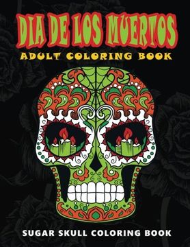 portada Dia De Los Muertos: Sugar skull coloring book at midnight Version ( Skull Coloring Book for Adults, Relaxation & Meditation )