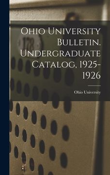 portada Ohio University Bulletin. Undergraduate Catalog, 1925-1926 (en Inglés)