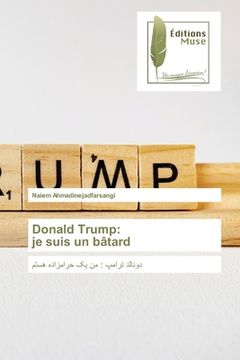 portada Donald Trump: je suis un bâtard (en Francés)