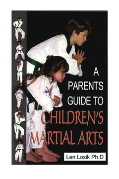 portada A Parent's Guide to Children's Martiial Arts (en Inglés)