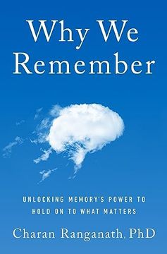 portada Why we Remember: Unlocking Memory's Power to Hold on to What Matters (en Inglés)