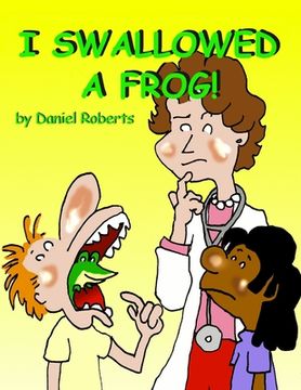 portada I Swallowed a Frog (en Inglés)