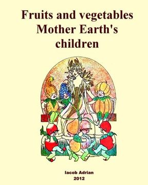 portada Fruits and vegetables Mother Earth's children