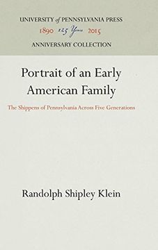 portada Portrait of an Early American Family: The Shippens of Pennsylvania Across Five Generations (en Inglés)