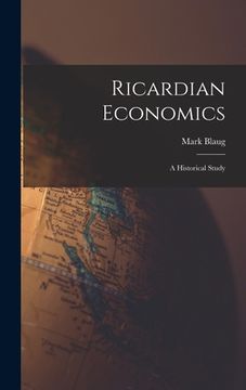 portada Ricardian Economics: a Historical Study (en Inglés)