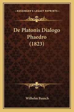 portada De Platonis Dialogo Phaedro (1823) (in Latin)