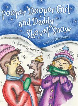 portada Pooper Dooper Girl and Daddy Shovel Snow (en Inglés)