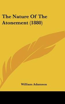 portada the nature of the atonement (1880) (en Inglés)
