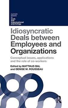 portada Idiosyncratic Deals Between Employees and Organizations: Conceptual Issues, Applications and the Role of Co-Workers (Current Issues in Work and Organizational Psychology) (en Inglés)