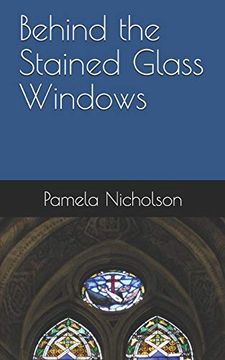portada Behind the Stained Glass Windows (en Inglés)