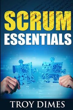 portada Scrum Essentials: Agile Software Development and Agile Project Management for Project Managers, Scrum Masters, Product Owners, and Stake (en Inglés)