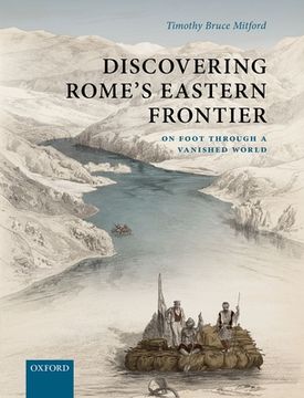 portada Discovering Rome'S Eastern Frontier: On Foot Through a Vanished World (en Inglés)