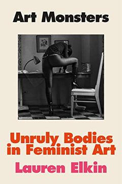portada Art Monsters: Unruly Bodies in Feminist art (en Inglés)