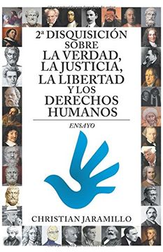 portada 2ª Disquisición Sobre la Verdad, la Justicia, la Libertad y los Derechos Humanos: Ensayo (in Spanish)