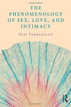 portada The Phenomenology of Sex, Love, and Intimacy (en Inglés)