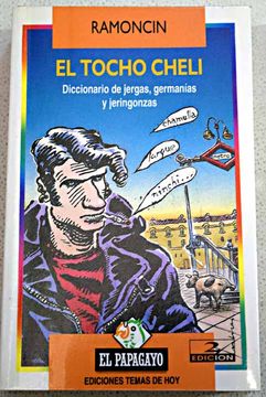 portada El tocho cheli: diccionario de jergas, germanías y jeringonzas