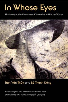 portada In Whose Eyes: The Memoir of a Vietnamese Filmmaker in War and Peace (en Inglés)