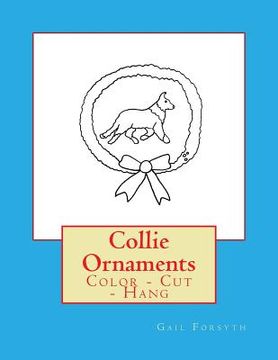portada Collie Ornaments: Color - Cut - Hang (en Inglés)