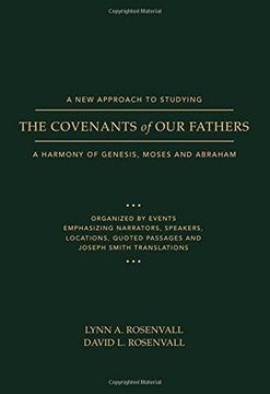 portada A new Approach to Studying the Covenants of our Fathers: A Harmony of Genesis, Moses and Abraham (in English)
