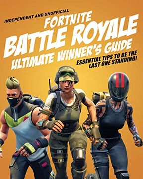 portada Fortnite Battle Royale Ultimate Winner's Guide: Essential Tips to be the Last one Standing! (in English)