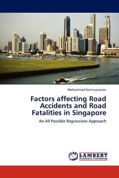 portada factors affecting road accidents and road fatalities in singapore (en Inglés)