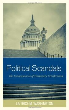 portada Political Scandals: The Consequences of Temporary Gratification