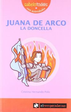 JUANA de ARCO la doncella (Sabelotod@s) (in Spanish)
