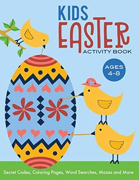 portada Kids Easter Activity Book: Secret Codes, Coloring Pages, Word Searches, Mazes and More, Ages 4-8 (in English)