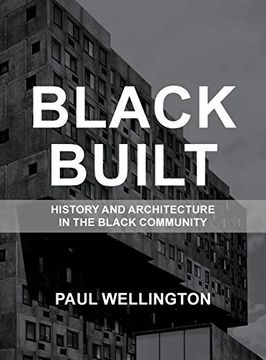 portada Black Built: History and Architecture in the Black Community (en Inglés)