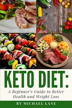 portada Keto Diet: A Beginner’S Guide to Better Health and Weight Loss (en Inglés)
