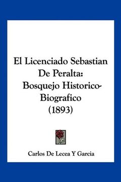 portada El Licenciado Sebastian de Peralta: Bosquejo Historico-Biografico (1893)