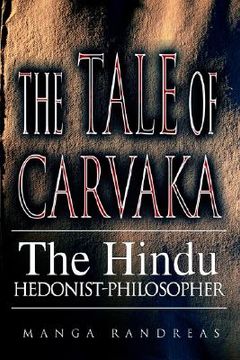 portada the tale of carvaka: the hindu hedonist-philosopher