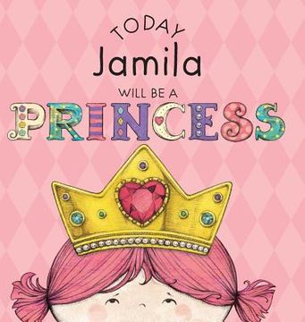 portada Today Jamila Will Be a Princess (en Inglés)
