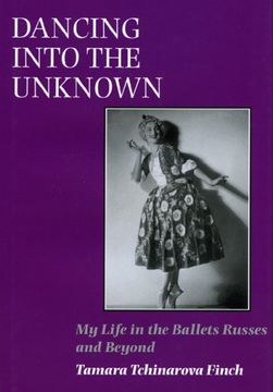 portada Dancing into the Unknown: My Life in the Ballets Russes and Beyond