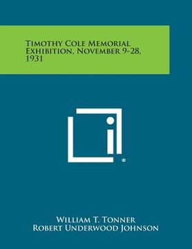 portada Timothy Cole Memorial Exhibition, November 9-28, 1931 (en Inglés)