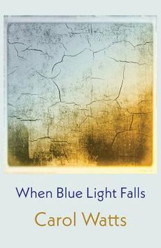 portada When Blue Light Falls (en Inglés)