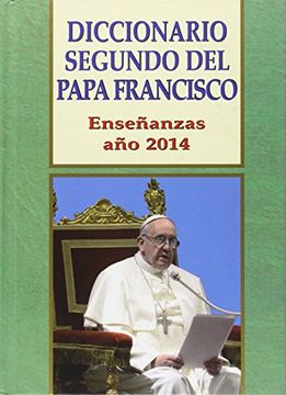 portada Diccionario Segundo del Papa Francisco: Enseñanzas año 2014
