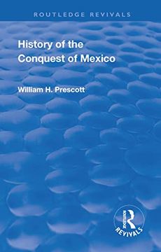 portada Revival: History of the Conquest of Mexico (1886): With a Preliminary View of the Ancient Mexican Civilisation and the Life of the Conqueror, Hernando