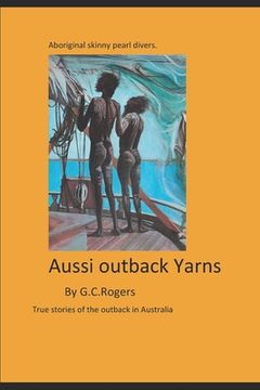portada Yarns from the Aussie Outback: True stories from the Australian outback