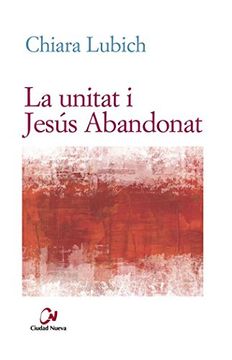 portada La Unitat i Jesus Abandonat (en Catalá)