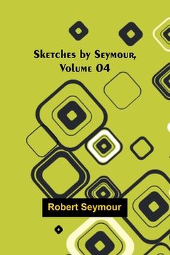 portada Sketches by Seymour, Volume 04