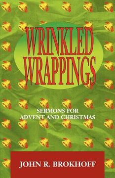 portada wrinkled wrappings: sermons for advent and christmas
