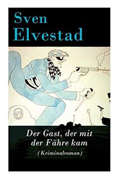 portada Der Gast, der mit der Fähre kam (Kriminalroman) -Vollständige Deutsche Ausgabe (en Alemán)