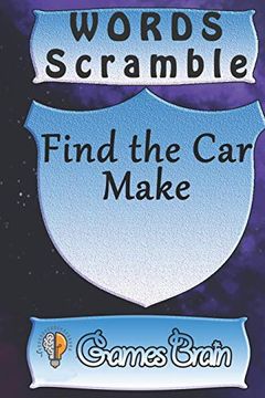 portada Word Scramble Find the car Make Games Brain: Word Scramble Game is one of the fun Word Search Games for Kids to Play at Your Next Cool Kids Party (en Inglés)