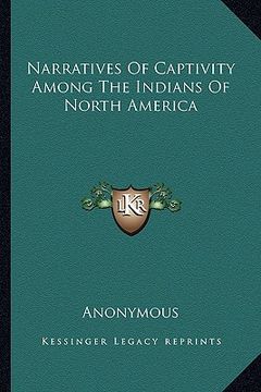 portada narratives of captivity among the indians of north america (en Inglés)