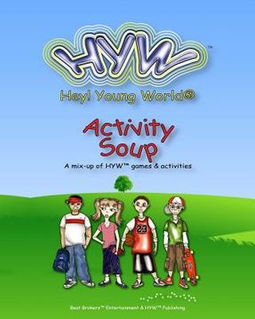 portada HYW Activity Soup: Hey! Young World(r) Activity Book (in English)