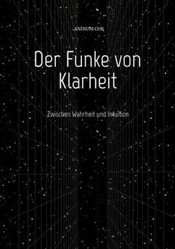 portada Der Funke von Klarheit: Zwischen Wahrheit und Intuition (en Alemán)