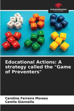 portada Educational Actions: A strategy called the "Game of Preventers" (en Inglés)