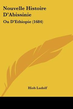 portada Nouvelle Histoire D'Abissinie: Ou D'Ethiopie (1684) (in French)
