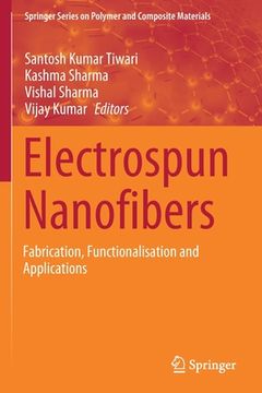 portada Electrospun Nanofibers: Fabrication, Functionalisation and Applications (en Inglés)